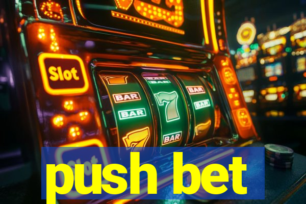 push bet